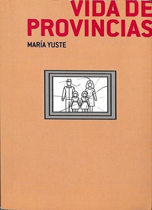 VIDA DE PROVINCIAS | YUSTE NAVARRO, MARÍA