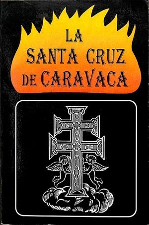 LA SANTA CRUZ DE CARAVACA (TESORO DE DE ORACIONES)