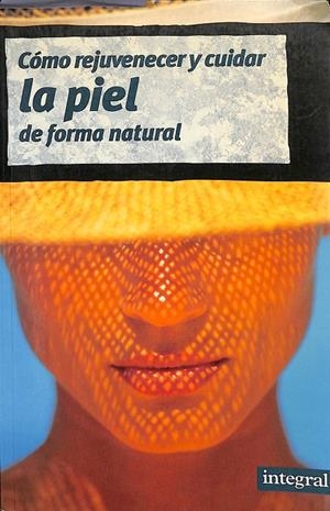 COMO REJUVENECER Y CUIDAR LA PIEL DE FORMA NATURAL | CUERPOMENTE