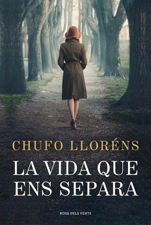 LA VIDA QUE ENS SEPARA (CATALÁN) | LLORÉNS, CHUFO