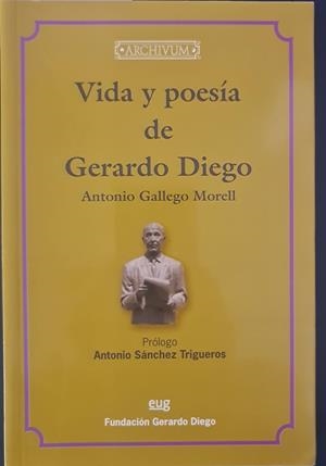 VIDA Y POESÍA DE GERARDO DIEGO | GALLEGO MOREL, A
