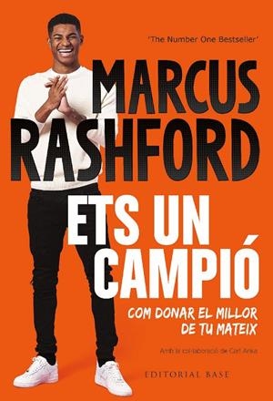 ETS UN CAMPIÓ. COM DONAR EL MILLOR DE TU MATEIX (CATALÁN) | RASHFORD, MARKUS