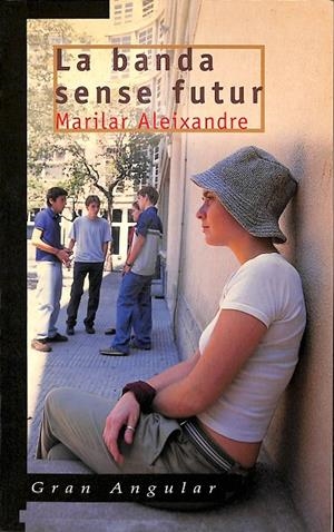 LA BANDA SENSE FUTUR (CATALÁN) | MARILAR ALEIXANDRE