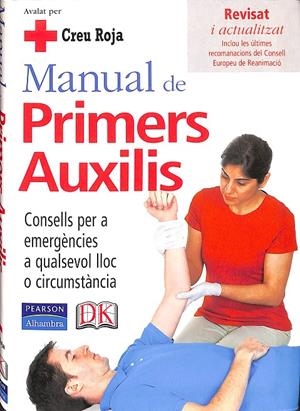 MANUAL DE PRIMERS AUXILIS, CONSELLS PER A EMERGENCIES A QUALSEVOL LLOC O CIRCUMSTÀNCIA (CATALÁN) | V.V.A
