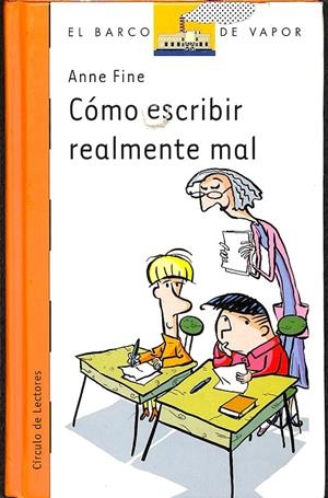 CÓMO ESCRIBIR REALMENTE MAL | ANNE FINE