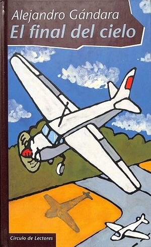 EL FINAL DEL CIELO | ALEJANDRO GÁNDARA