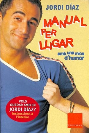 MANUAL PER LLIGAR (CATALÁN) | DÍAZ MORENO, JORDI