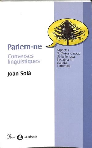 PARLEM-NE CONVERSES LINGÜÍSTIQUES (CATALÁN) | SOLÀ, JOAN