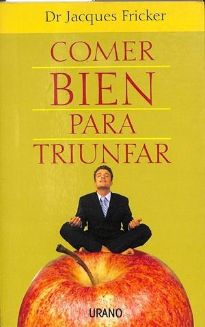 COMER BIEN PARA TRIUNFAR | JACQUES] FRICKER