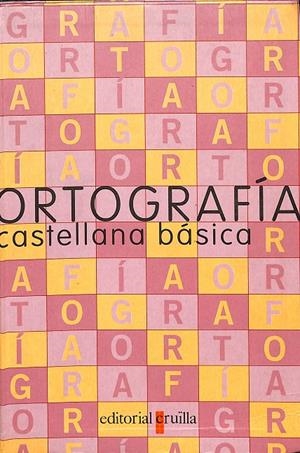 ORTOGRAFIA CASTELLANA BASICA  | ESPAÑA VILLASANTE, MARGARITA