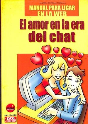 EL AMOR EN LA ERA DEL CHAT | MARIANO GIMÉNEZ CARRASCO