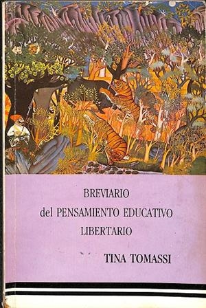 BREVIARIO DEL PENSAMIENTO EDUCATIVO LIBERTARIO | TINA TOMASSI