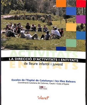 LA DIRECCIÓ D'ACTIVITATS I ENTITATS DE LLEURE INFANTIL I JUVENIL (CATALÁN) | ESCOLES DE L'ESPLAI DE CATALUNYA I LES ILLES BASLEARS