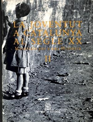 LA JUVENTUT A CATALUNYA AL SEGLE XX - II (CATALÁN) | ENRIC UCELAY DA CAL, CARLES VICENTE, JOSEP MOLERO, JORDI BARRACHINA