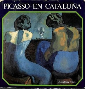 PICASSO EN CATALUÑA | JOSEP PALAU I FABRE