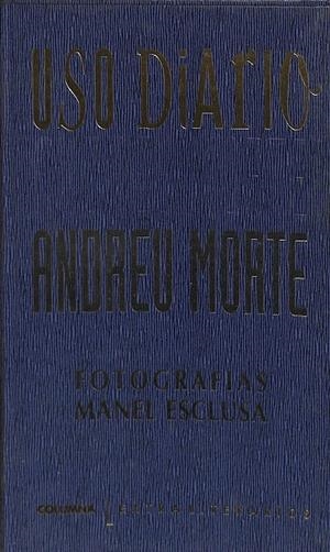 USO DIARIO FOTOGRAFIAS MANEL ESCLUSA  | ANDREU MORTE