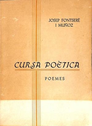 CURSA POÈTICA (CATALÁN) | JOSEP FONTSERE I MUÑOZ