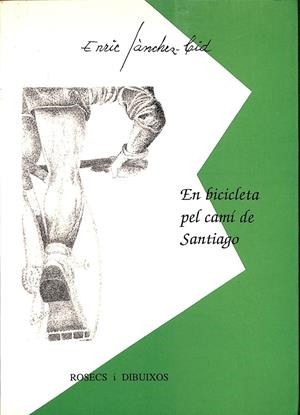EN BICICLETA PEL CAMÍ DE SANTIAGO (CATALÁN) | ENRIC SÀNCHEZ -CID