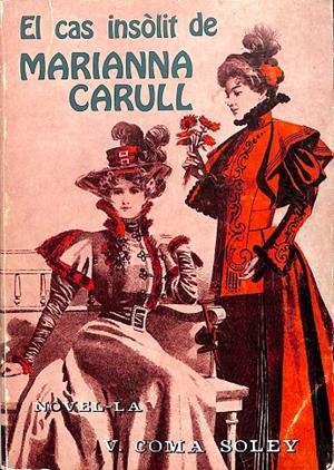 EL CAS INSÒLIT DE MARIANNA CARULL (CATALÁN) | V. COMA SOLEY