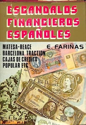 ESCANDALOS FINANCIEROS ESPAÑOLES | E. FARIÑAS