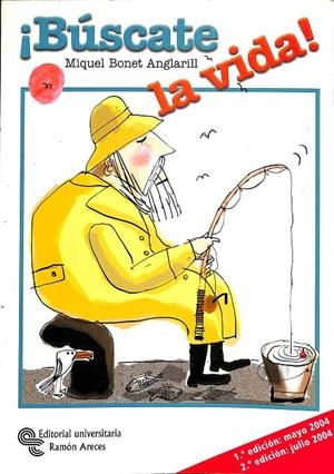 ¡BÚSCATE LA VIDA! | MIQUEL BONET ANGLARILL