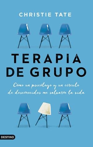 TERAPIA DE GRUPO CÓMO UN PSICÓLOGO Y UN CÍRCULO DE DESCONOCIDOS ME SALVARON LA VIDA | TATE, CHRISTIE