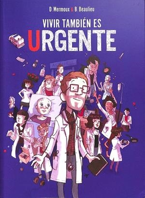 VIVIR TAMBIEN ES URGENTE | MERMOUX, D.; BEAULIEU, B.