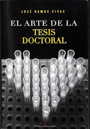 EL ARTE DE LA TESIS DOCTORAL | RAMOS VIVAS, JOSÉ