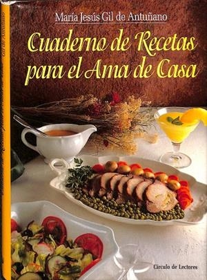 CUADERNO DE RECETAS PARA EL AMA DE CASA | MARIA JESUS GIL DE ANTUÑANO