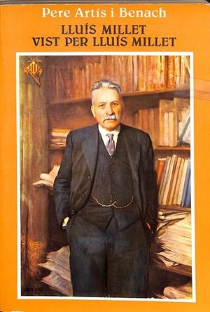 LLUÍS MILLET VIST PER LLUÍS MILLET (CATALÁN) | PERE ARTÍS I BENACH