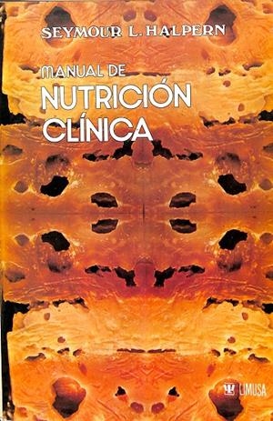 MANUAL DE NUTRICIÓN CLÍNICA | SEYMOUR L. HALPERN