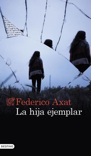 LA HIJA EJEMPLAR | AXAT, FEDERICO
