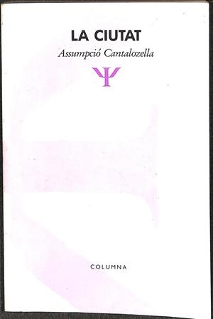 LA CIUTAT (CATALÁN) | ASSUMPCIÓ CANTALOZELLA
