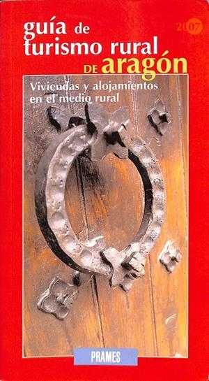 GUIA DE TURISMO RURAL DE ARAGÓN. VIVIENDAS Y ALOJAMIENTOS EN EL MEDIO RURAL | V.V.A