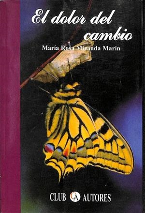 EL DOLOR DEL CAMBIO | MARIA ROSA MIRANDA MARIN