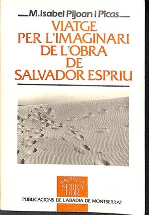 VIATGE PER L'IMAGINARI DE L'OBRA DE SALVADOR ESPRIU (CATALÁN) | PIJOAN I PICAS, MARIA ISABEL
