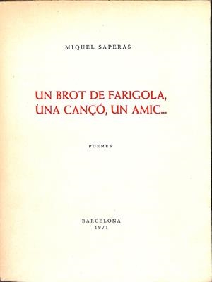 UN BROT DE FARIGOLA, UNA CANÇO, UN AMIC... (CATALÁN) | MIQUEL SAPERAS