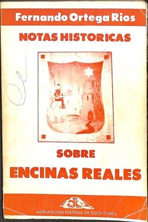 NOTAS HISTORICAS SOBRE ENCINAS REALES | FERNANDO ORTEGA RIOS