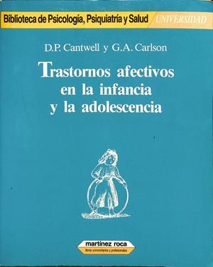 TRASTORNOS AFECTIVOS EN LA INFANCIA Y LA ADOLESCENCIA | D.P. CANTWELL Y G. A. CARLSON