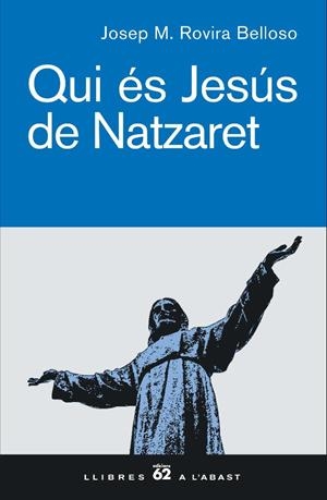 QUI ÉS JESÚS DE NATZARET (CATALÁN) | ROVIRA BELLOSO, JOSEP M.