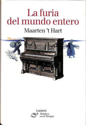 LA FURIA DEL MUNDO ENTERO  | MAARTEN`T HART