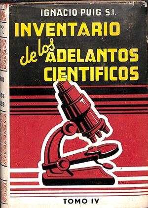 INVENTARIO DE LOS ADELANTOS CIENTIFICOS TOMO IV | IGNACIO PUIG