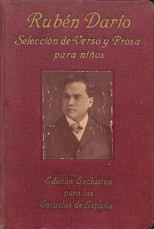RUBÉN DARÍO SELECCIÓN DE VERSO Y PROSA PARA NIÑOS | JUAN PIEDRAHITA