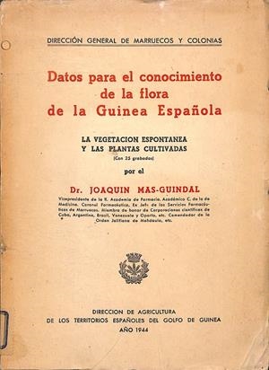 DATOS PARA EL CONOCIMIENTO DE LA FLORA DE LA GUINEA ESPAÑOLA | DR. JOAQUIUN MAS-GUINDAL
