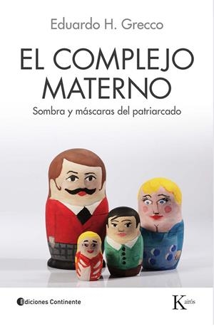 EL COMPLEJO MATERNO | GRECCO, EDUARDO HORACIO
