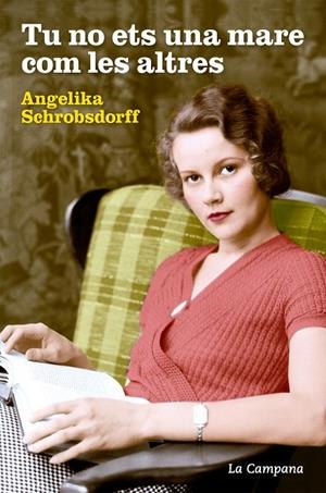 TU NO ETS UNA MARE COM LES ALTRES (CATALÁN) | SCHROBSDORFF, ANGELIKA