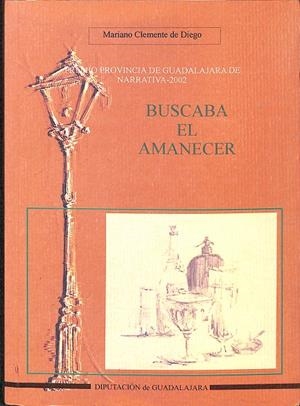 BUSCABA EL AMANECER | MARIANO CLEMENTE DE DIEGO