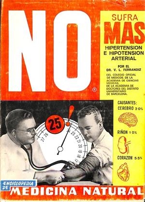 NO SUFRA MAS. HIPERTENSION E HIPOTENSION ARTERIAL | DR. V. L. FERRANDIZ