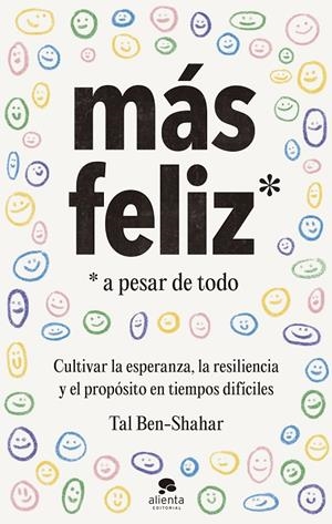 MÁS FELIZ, A PESAR DE TODO | BEN-SHAHAR, TAL