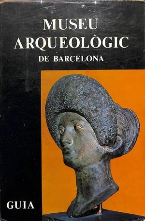  MUSEU ARQUEOLÒGIC DE BARCELONA (CATALÁN) | EDUARD RIPOLL I PERELLÓ, RICARD BATISTA, TERESA CARRERAS..